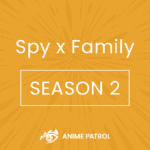 Spy x Family Part 2 Release Date